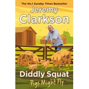 Diddly Squat Diddly Squat Pigs Might Fly Paperback