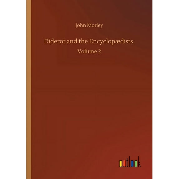 Diderot and the Encyclopædists : Volume 2 (Paperback)