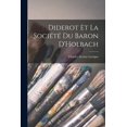 thumbnail image 1 of Diderot et la Socit du Baron D'Holbach (Paperback), 1 of 8