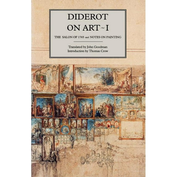 Diderot on Art, Volume I : The Salon of 1765 and Notes on Painting (Paperback)