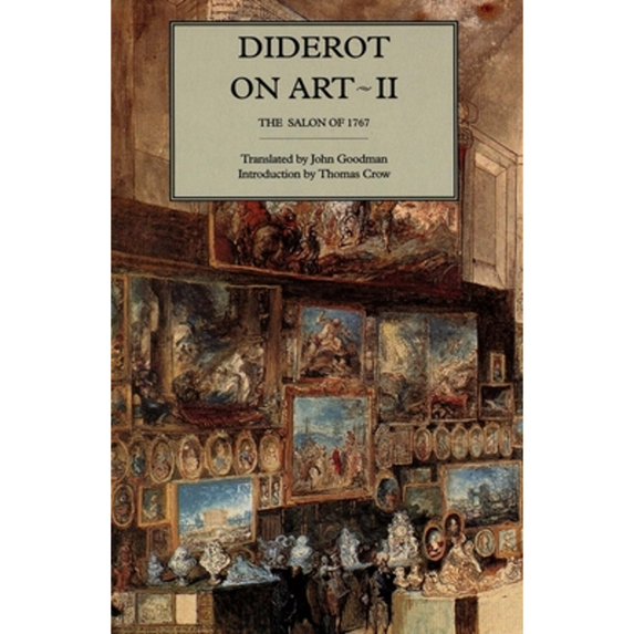 Pre-Owned Diderot on Art, Volume II: The Salon of 1767 (Paperback) 0300062524 9780300062526