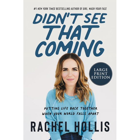 Didn't See That Coming: Putting Life Back Together When Your World Falls Apart, (Paperback)