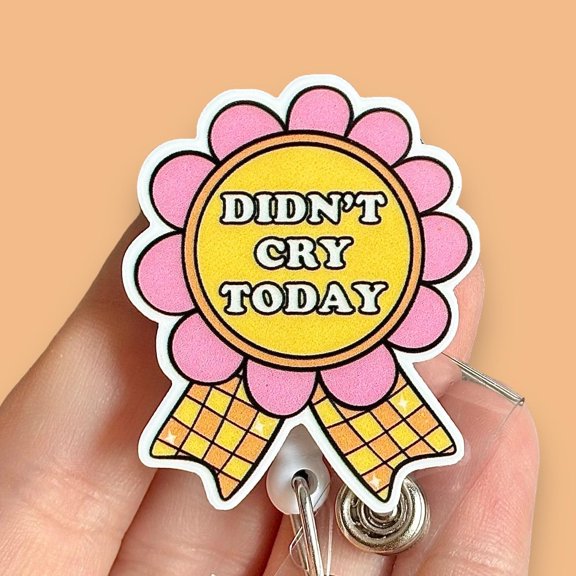 Didnt cry today ribbon badge reel - Funny sarcastic badge reel - Nurse badge reel - Badge clip - Gift for coworker