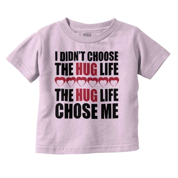 Didnt Choose the Hug Life it Chose Me Youth T Shirt Tee Girls Infant Toddler Brisco Brands 12M