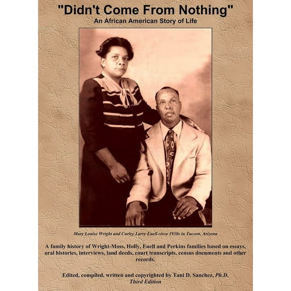 Didnt Come From Nothing: An African-American Story of Life Hardcover 0998320552 9780998320557 Tani D Sanchez