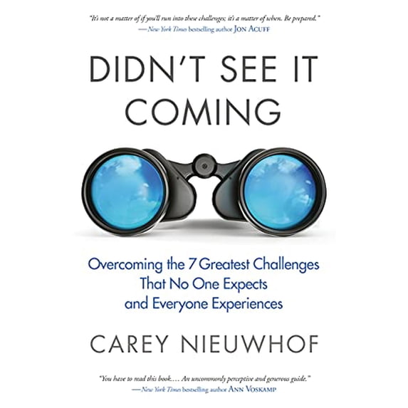 Pre-Owned Didn't See It Coming: Overcoming the Seven Greatest Challenges That No One Expects and Everyone Experiences (Paperback) 0735291357 9780735291355