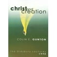 thumbnail image 1 of Didsbury Lectures: Christ and Creation: The Didsbury Lectures, 1990 (Paperback), 1 of 1
