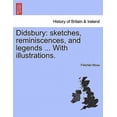 thumbnail image 1 of Didsbury: Sketches, Reminiscences, and Legends with Illustrations. (Paperback), 1 of 1
