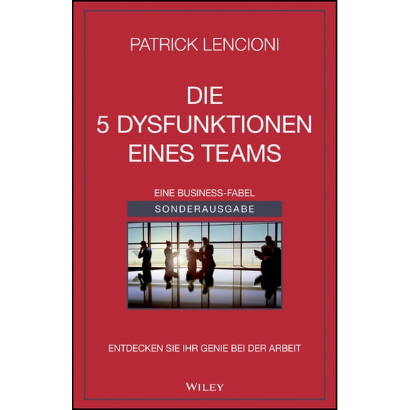 Die 5 Dysfunktionen eines Teams, (Paperback)