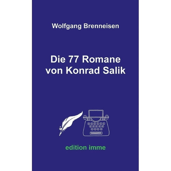 Die 77 Romane von Konrad Salik, (Paperback)