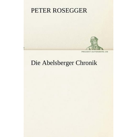 Die Abelsberger Chronik (Paperback)