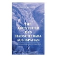 thumbnail image 1 of Die Abenteuer des Hadschi Baba aus Ispahan: Orientalischer Abenteuerroman, (Paperback), 1 of 1