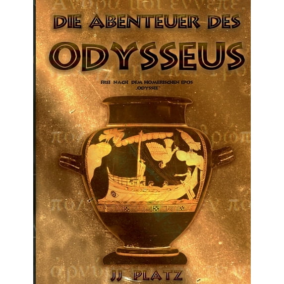 Die Abenteuer des Odysseus: Frei nach dem homerischen Epos >Odyssee, (Paperback)