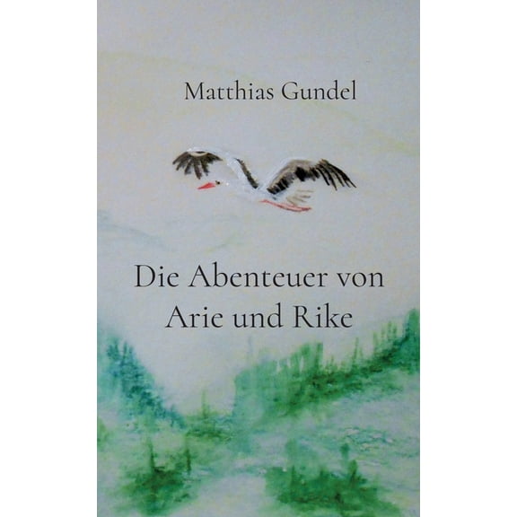 Die Abenteuer von Arie und Rike, (Paperback)