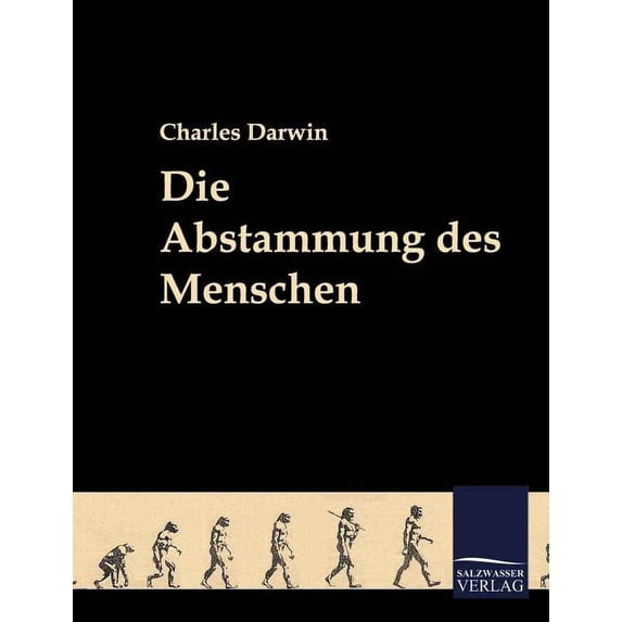 Die Abstammung Des Menschen (Paperback)