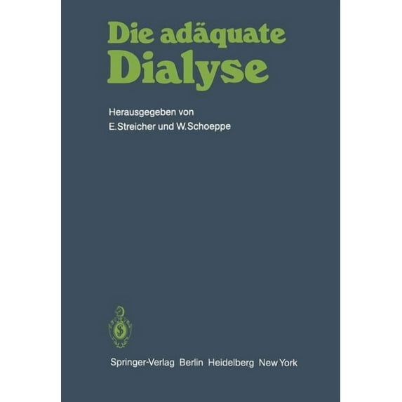 Die Adäquate Dialyse: Dialyse-Ãrzte-Workshop Bernried 1981, (Paperback)