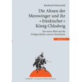 thumbnail image 1 of Die Ahnen der Merowinger und ihr "frÃ¤nkischer" KÃ¶nig Chlodwig: Ein neuer Blick auf die FrÃ¼hgeschichte unseres , (Paperback), 1 of 1