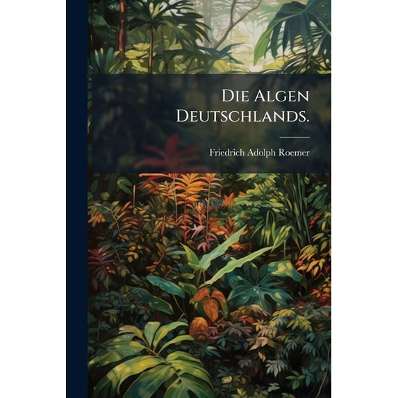 Die Algen Deutschlands. (Paperback)