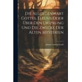 thumbnail image 1 of Die Allgegenwart Gottes, Eleusis oder über den Ursprung und die Zwecke der alten Mysterien (Paperback), 1 of 1