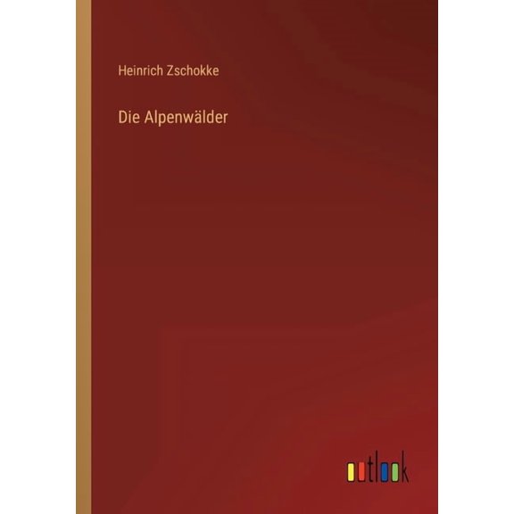 Die Alpenwlder, (Paperback)