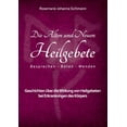 thumbnail image 1 of Die Alten und Neuen Heilgebete: Geschichten Ã¼ber die Wirkung von Heilgebeten bei Erkrankungen des KÃ¶rpers, (Paperback), 1 of 1