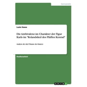 Die Ambivalenz im Charakter der Figur Karls im "Rolandslied des Pfaffen Konrad" Paperback