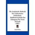 thumbnail image 1 of Die Analytische Methode Der Lutherischen Orthodoxie : Habilitationsschrift Zur Erlangung Der Venia Docendi (1907) (Paperback), 1 of 1
