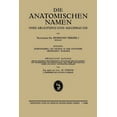 thumbnail image 1 of Die Anatomischen Namen: Ihre Ableitung Und Aussprache, (Paperback), 1 of 1
