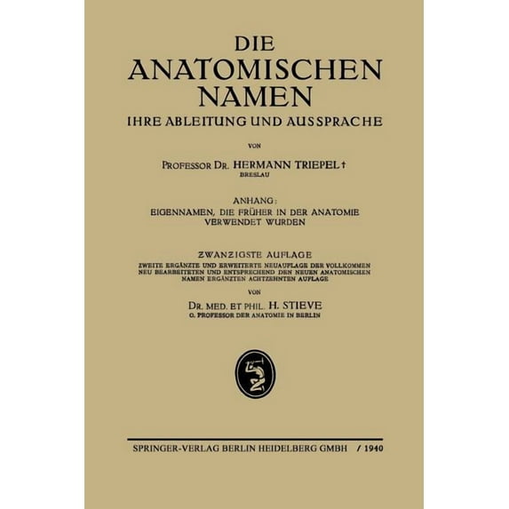 Die Anatomischen Namen: Ihre Ableitung Und Aussprache, (Paperback)