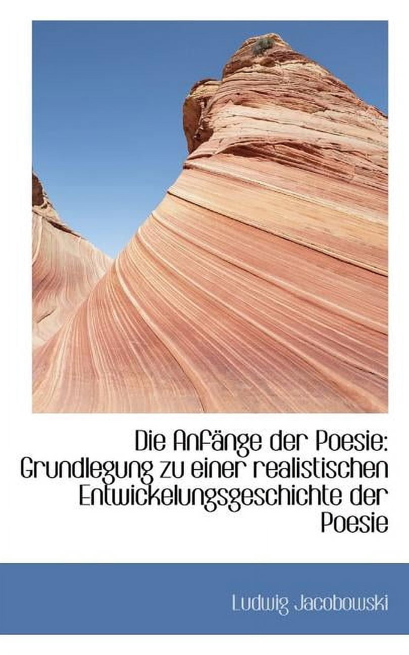 Die Anf Nge Der Poesie: Grundlegung Zu Einer Realistischen Entwickelungsgeschichte Der Poesie (Paperback)