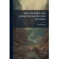thumbnail image 1 of Die Anfänge des Königthums bei den Gothen. (Paperback), 1 of 1