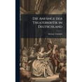 thumbnail image 1 of Die AnfÃ¤nge der Theaterkritik in Deutschland, (Hardcover), 1 of 1