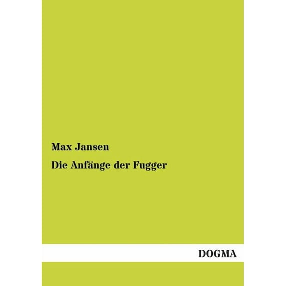 Die Anfange Der Fugger (Paperback)