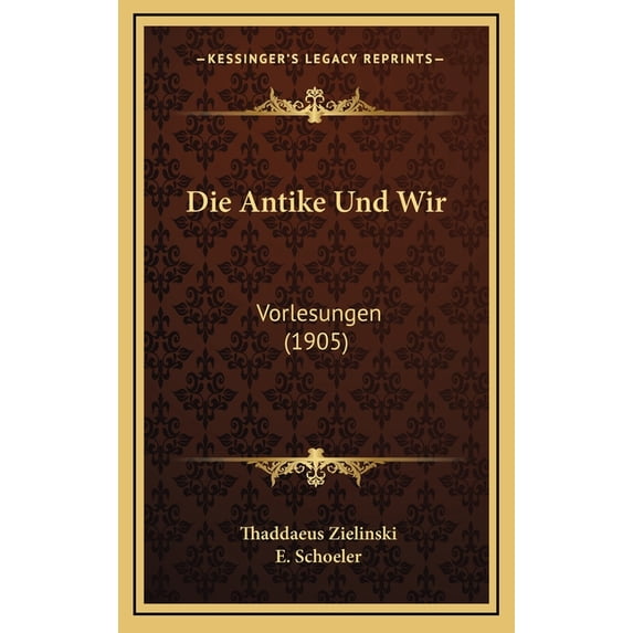 Die Antike Und Wir (Hardcover)