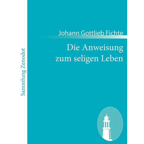Die Anweisung zum seligen Leben (Paperback)