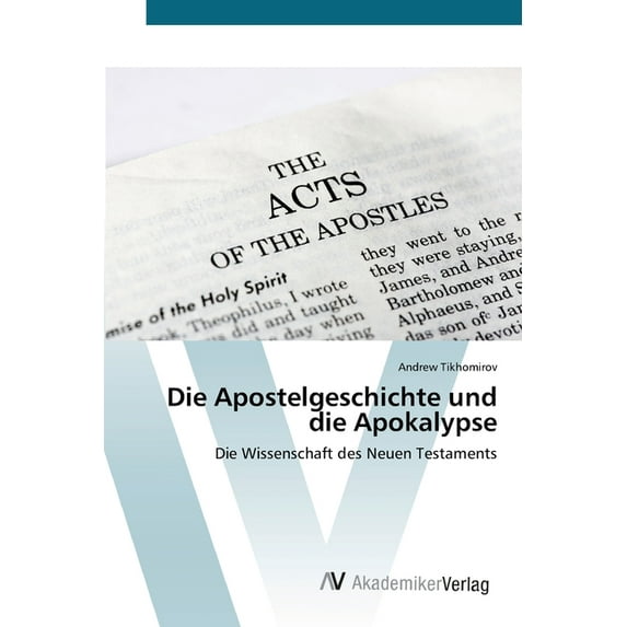 Die Apostelgeschichte und die Apokalypse, (Paperback)