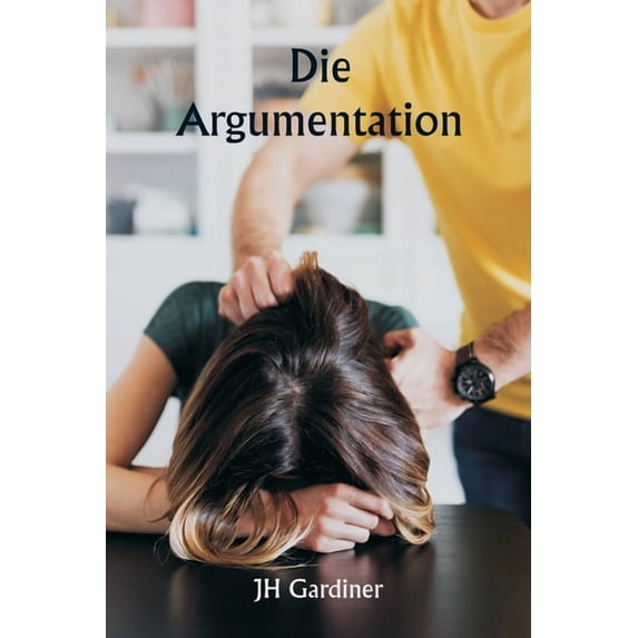 Die Argumentation, (Paperback)
