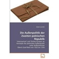 thumbnail image 1 of Die Außenpolitik der Zweiten polnischen Republik (Paperback), 1 of 1