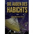 thumbnail image 1 of Die Augen des Habichts : Roman (Paperback), 1 of 1