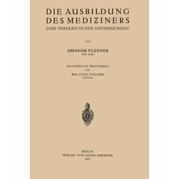 Die Ausbildung Des Mediziners: Eine Vergleichende Untersuchung, (Paperback)