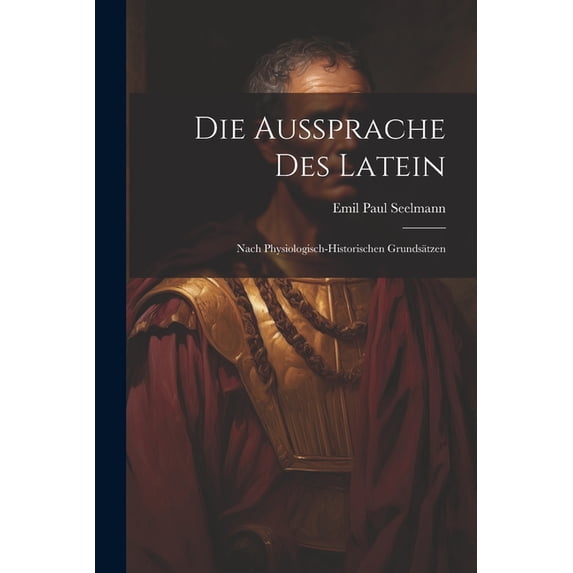 Die Aussprache Des Latein (Paperback)