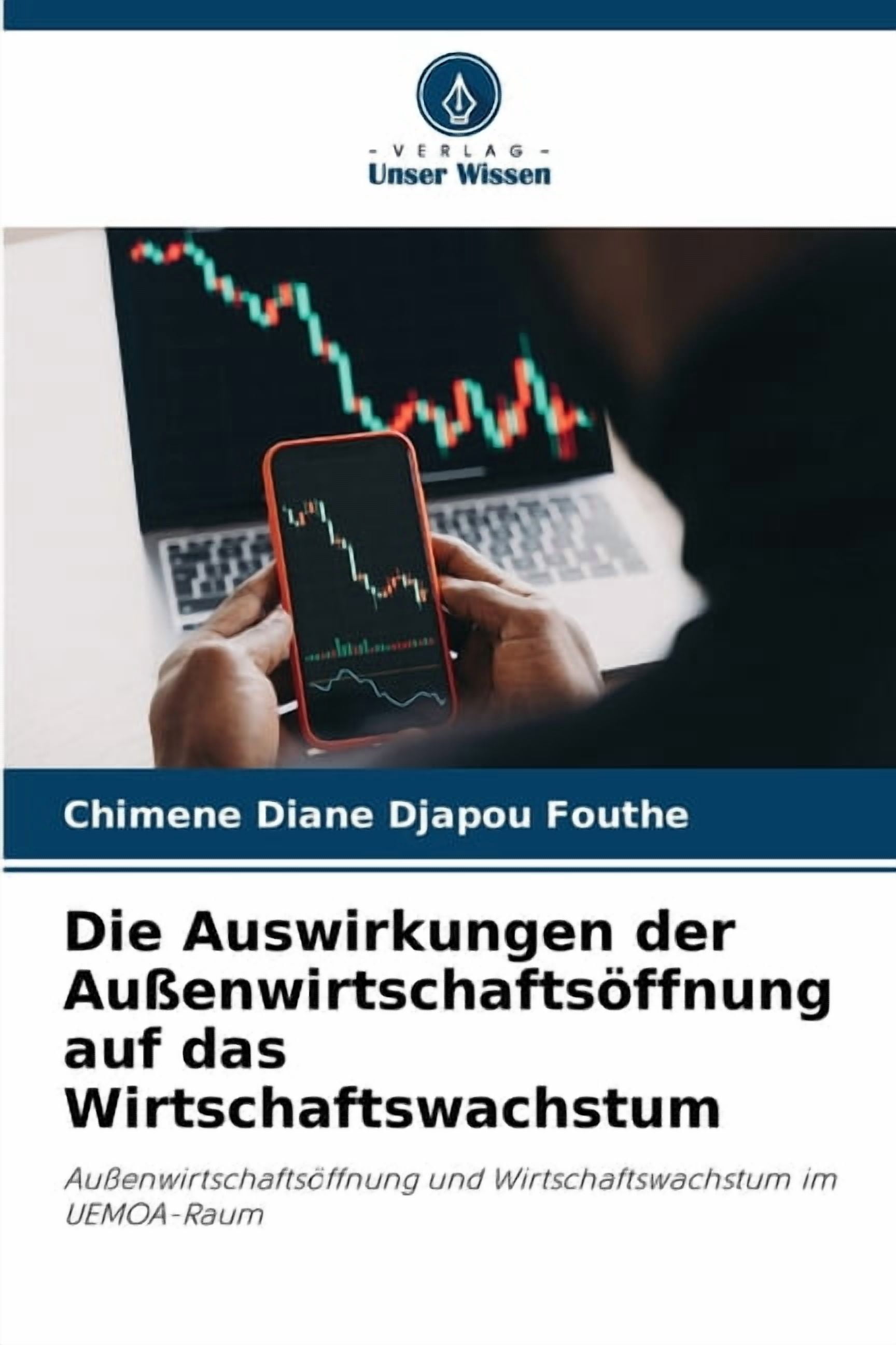 Die Auswirkungen der AuÃenwirtschaftsÃ¶ffnung auf das Wirtschaftswachstum, (Paperback)