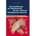thumbnail image 1 of Die Auswirkungen der Globalisierung auf den modernen Fremdsprachenunterricht: Globale Herausforderungen als Lernziele und Inhalte des fortgeschrittene, 1 of 1