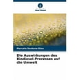 thumbnail image 1 of Die Auswirkungen des Biodiesel-Prozesses auf die Umwelt, (Paperback), 1 of 1