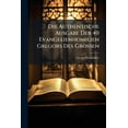 thumbnail image 1 of Die Authentische Ausgabe Der 40 Evangelienhomilien Gregors Des Grossen, (Paperback), 1 of 1
