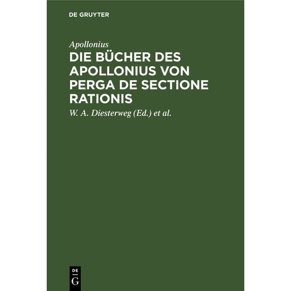 Die Bücher Des Apollonius Von Perga de Sectione Rationis, (Hardcover)