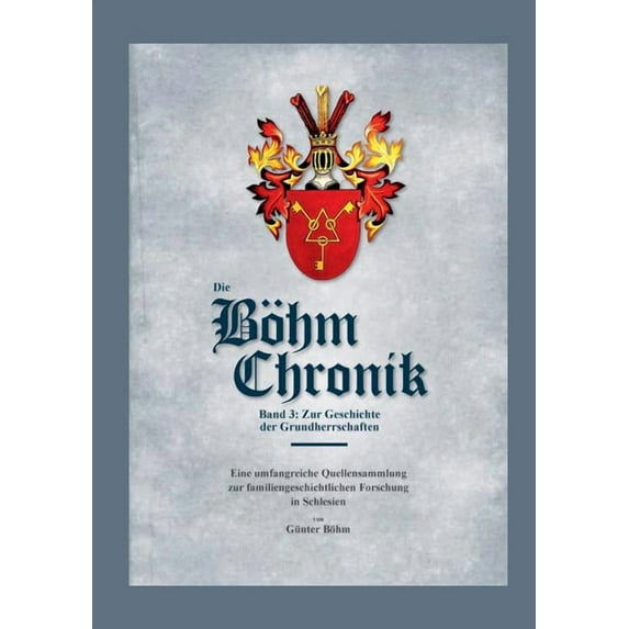 Die Böhm Chronik Band 3: Zur Geschichte der Grundherrschaften, (Paperback)