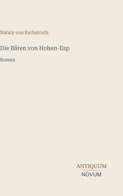 Die Bären von Hohen-Esp: Roman, (Hardcover)