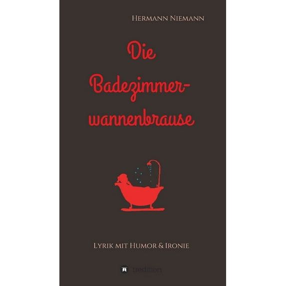 Die Badezimmerwannenbrause (Hardcover)