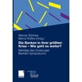 thumbnail image 1 of Die Banken in Ihrer GrÃ¶Ãten Krise - Wie Geht Es Weiter?: BeitrÃ¤ge Des Duisburger Banken-Symposiums, (Hardcover), 1 of 1